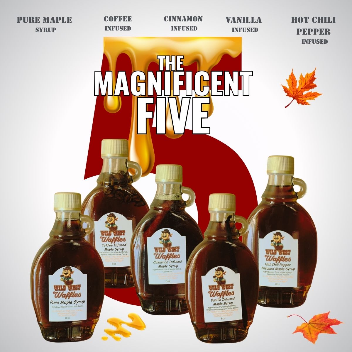Flavored Maple Syrup Sampler – The Magnificent Five – Wild West Waffles